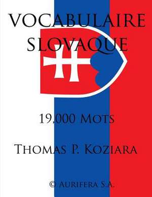 Vocabulaire Slovaque de Thomas P. Koziara