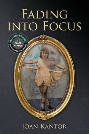 Fading Into Focus de Joan Kantor