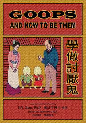 Goops and How to Be Them (Traditional Chinese) de H. y. Xiao Phd