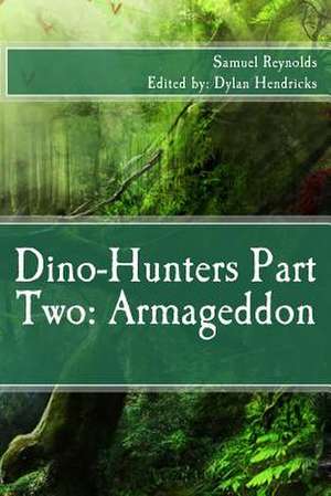 Dino-Hunters Part Two de Samuel M. Reynolds