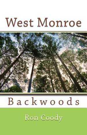 West Monroe Backwoods de Ron Coody