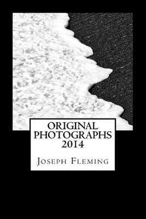 Original Photographs 2014 de Joseph Fleming