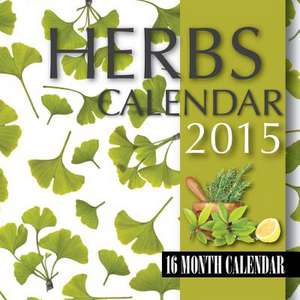 Herbs Calendar 2015 de James Bates