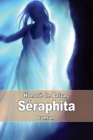 Seraphita de Honore De Balzac