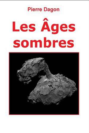 Les Ages Sombres de Pierre Dagon