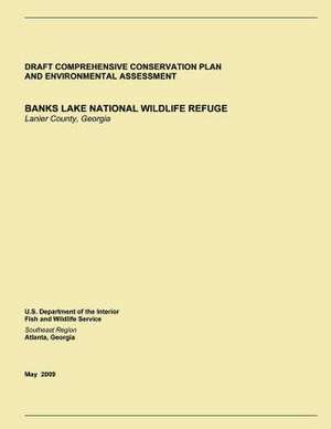 Draft Comprehensive Conservation Plan and Environmental Assessment, Banks Lake National Wildlife Refuge de U S Fish & Wildlife Service