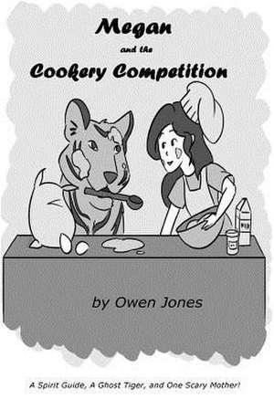 Megan and the Cookery Competition de Owen Jones