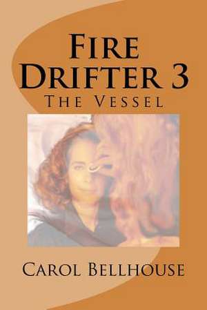 Fire Drifter 3 de Carol Bellhouse