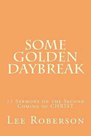 Some Golden Daybreak de Lee Roberson