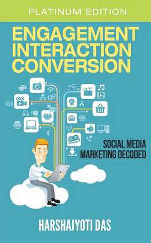 Engagement Interaction Conversion de Harshajyoti Das