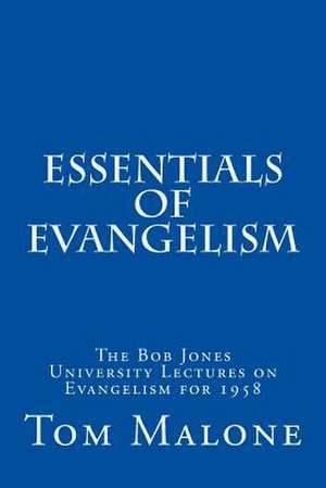 Essentials of Evangelism de Tom Malone