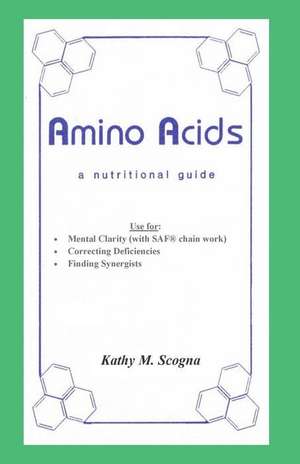 Amino Acids de Kathy M. Scogna