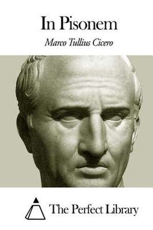 In Pisonem de Marco Tullius Cicero