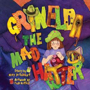 Grinelda the Mad Hatter de Mary Jo Reinhart