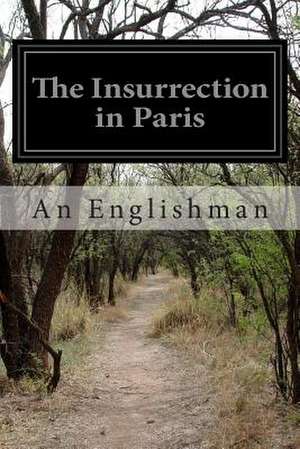 The Insurrection in Paris de An Englishman