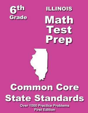 Illinois 6th Grade Math Test Prep de Teachers' Treasures