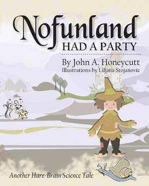 Nofunland Had a Party de John A. Honeycutt