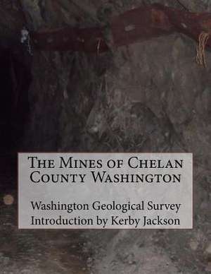 The Mines of Chelan County Washington de Survey, Washington Geological