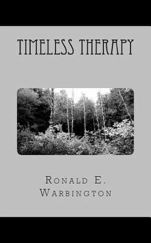 Timeless Therapy de Ronald E. Warbington