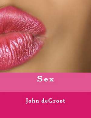 Sex de MR John deGroot