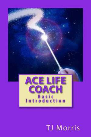 Ace Life Coach de Theresa J. Morris