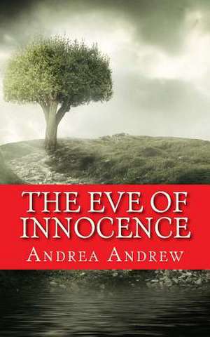 The Eve of Innocence de Mrs Andrea V. Andrew