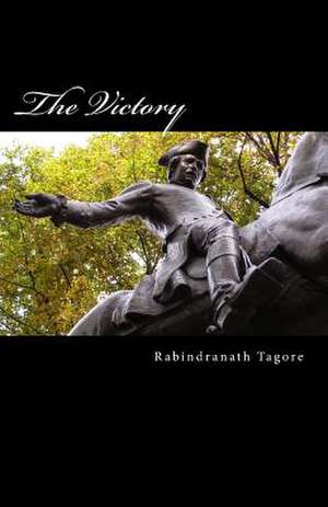 The Victory de Rabindranath Tagore