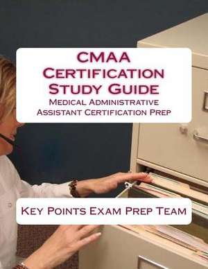 CMAA Certification Study Guide de Prep Team, Key Points Exam