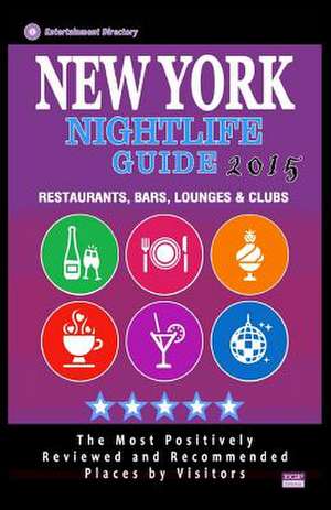 New York Nightlife Guide 2015 de Andrew F. McNaught