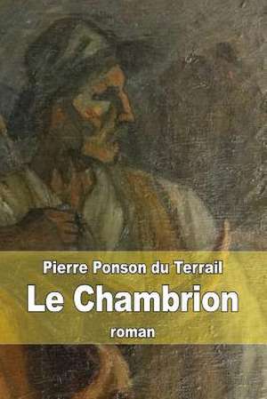 Le Chambrion de Pierre Alexis Ponson Du Terrail