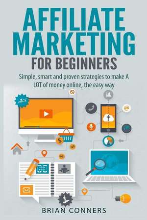 Affiliate Marketing for Beginners de Brian Conners