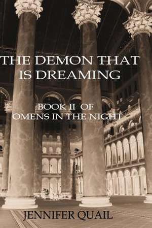 The Demon That Is Dreaming de Jennifer Quail