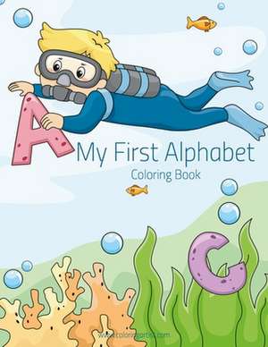 My First Alphabet Coloring Book 1 de Nick Snels