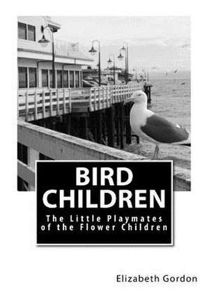 Bird Children de Elizabeth Gordon