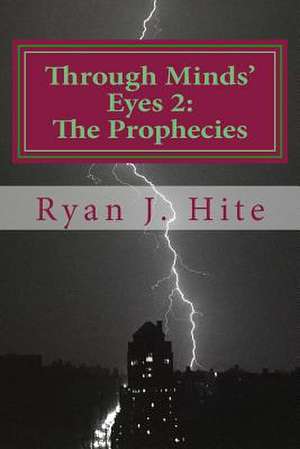 Through Minds Eyes 2 de Ryan J. Hite
