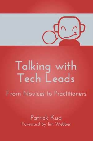 Talking with Tech Leads de Patrick Kua