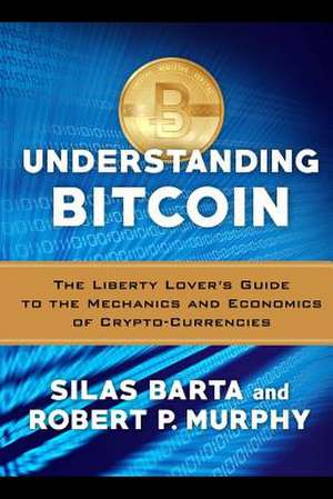 Understanding Bitcoin de Robert P. Murphy