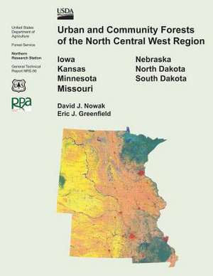 Urban and Community Forests of the North Central West Region de U S Dept of Agriculture