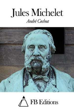 Jules Michelet de Andre Cochut