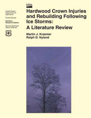 Hardwood Crown Injuries and Rebuilding Following Ice Storms de United States Department of Agriculture