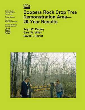 Coopers Rock Crop Tree Demonstration Area? 20-Year Results de United States Department of Agriculture