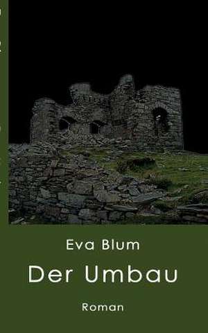 Der Umbau de Eva Blum