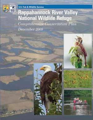 Rappahannock River Valley National Wildlife Refuge Comprehensive Conservation Plan December 2009 de Fish and Wildlife Service