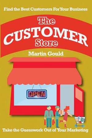 The Customer Store de Martin Gould