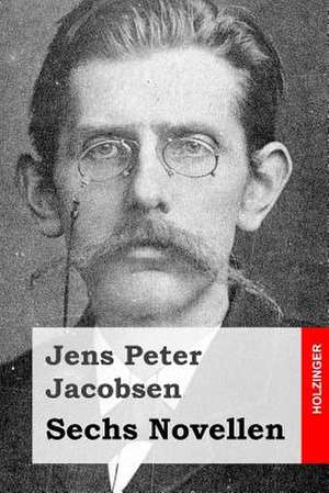 Sechs Novellen de Jens Peter Jacobsen