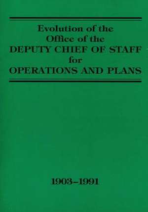 Evolution of the Office of the Deputy Chief of Staff for Operations and Plans de Department of the Army