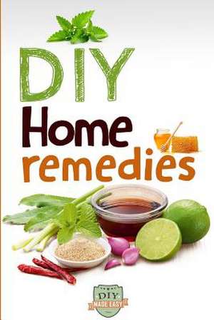 DIY Home Remedies de The Diy Reader