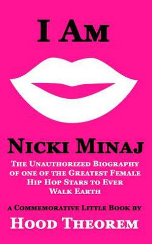 I Am Nicki Minaj de Hood Theorem