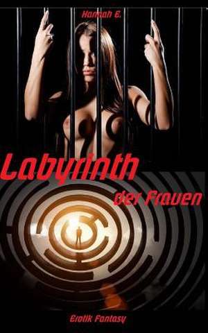 Labyrinth Der Frauen de Hannah E