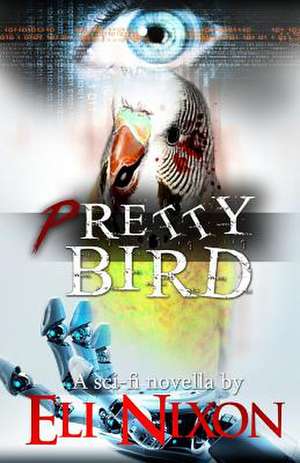 Pretty Bird de Eli Nixon